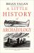 A Little History of Archaeology