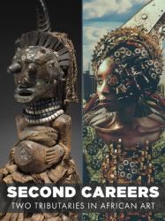 Second Careers : Two Tributaries in African Art