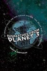 Dispatches from Planet 3 : Thirty-Two