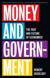 Money and Government : The Past and Future of Economics