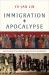 Immigration and Apocalypse : How the Book of Revelation Shaped American Immigration