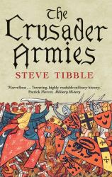 The Crusader Armies : 1099-1187