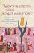 Moving Crops and the Scales of History Moving Crops and the Scales of History