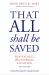 That All Shall Be Saved : Heaven, Hell, and Universal Salvation