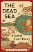 The Dead Sea : A 10,000-Year History The Dead Sea : A 10,000-Year History
