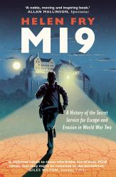 Mi9 : A History of the Secret Service for Escape and Evasion in World War Two