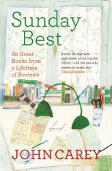 Sunday Best : 80 Great Books from a Lifetime of Reviews