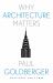 Why Architecture Matters