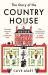 The Story of the Country House : A History of Places and People