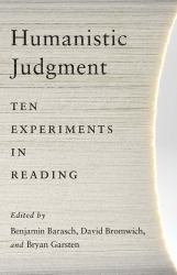 Humanistic Judgment : Ten Experiments in Reading