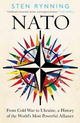 NATO : From Cold War to Ukraine, a History of the World's Most Powerful Alliance