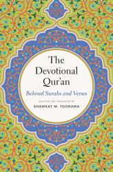 The Devotional Qur'an : Beloved Surahs and Verses
