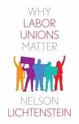 Why Labor Unions Matter