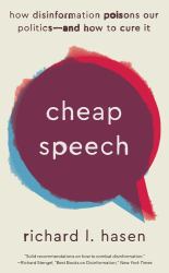 Cheap Speech : How Disinformation Poisons Our Politics--And How to Cure It