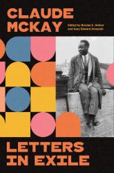 Letters in Exile : Transnational Journeys of a Harlem Renaissance Writer