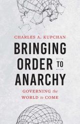 Bringing Order to Anarchy : Governing the World to Come