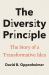 The Diversity Principle : The Story of a Transformative Idea