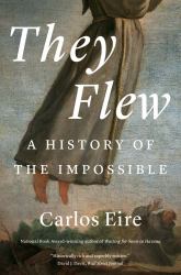 They Flew : A History of the Impossible
