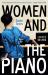 Women and the Piano : A History in 50 Lives