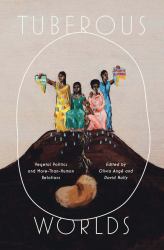 Tuberous Worlds : Vegetal Politics and More-Than-Human Relations