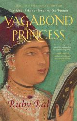 Vagabond Princess : The Great Adventures of Gulbadan