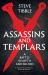 Assassins and Templars : A Battle in Myth and Blood