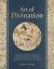 Art of Divination : A Visual History of Oracles, Prophecy, and the Search for Secret Knowledge