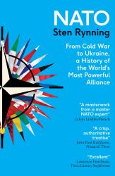NATO : From Cold War to Ukraine, a History of the World's Most Powerful Alliance