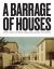 A Barrage of Houses : World War I and Mass-Produced Housing for France