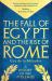 The Fall of Egypt and the Rise of Rome : A History of the Ptolemies