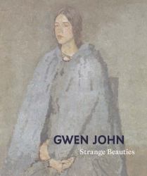 Gwen John : Strange Beauties