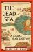 The Dead Sea : A 10,000-Year History