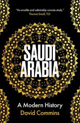 Saudi Arabia : A Modern History