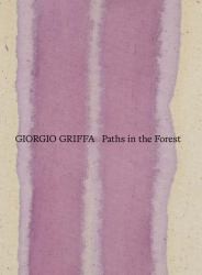 Giorgio Griffa : Paths in the Forest