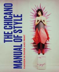 The Chicano Manual of Style - Fashion in Paper and Print