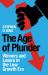 The Age of Plunder - Winners and Losers in the Low Growth Era