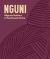 Nguni : Migrant Nations of Southeast Africa