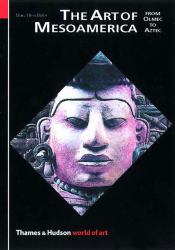 The Art of Mesoamerica : From Olmec to Aztec