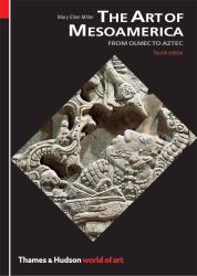 The Art of Mesoamerica : From Olmec to Aztec