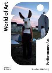 Performance Art : From Futurism to the Present