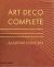 Art Deco Complete : The Definitive Guide to the Decorative Arts of the 1920s And 1930s