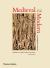 Medieval Modern : Art Out of Time