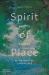 Spirit of Place : Artists, Writers and the British Landscape