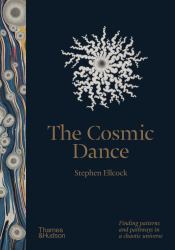 The Cosmic Dance : Finding Patterns and Pathways in a Chaotic Universe