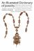 An Illustrated Dictionary of Jewelry