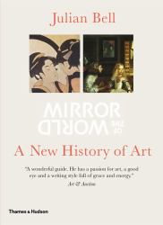Mirror of the World : A New History of Art