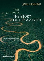 Tree of Rivers : The Story of the Amazon