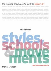 Styles, Schools and Movements : The Essential Encyclopaedic Guide to Modern Art