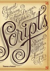 Scripts : Elegant Lettering from Design's Golden Age