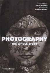 Photography : The Whole Story